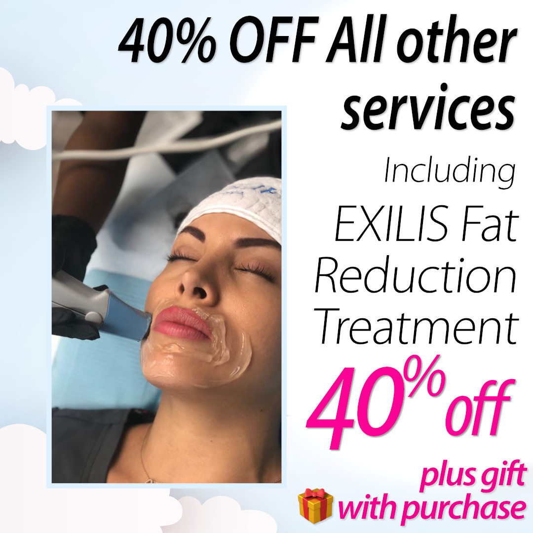 Birthday special: 40% off all other services, including EXILIS fat reduction. Plus a free gift with purchase.